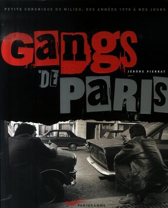 Couverture du livre « Gangs de Paris » de Jérôme Pierrat aux éditions Parigramme