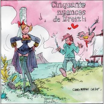 Couverture du livre « Cinquante nuances de Breizh » de Christophe Lazé aux éditions Coop Breizh