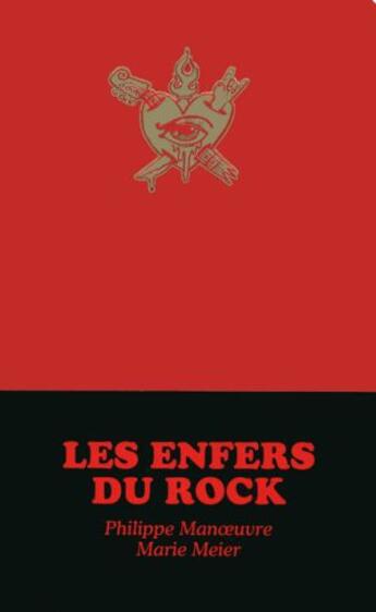 Couverture du livre « Les enfers du rock » de Philippe Manoeuvre et Marie Meier aux éditions Tana