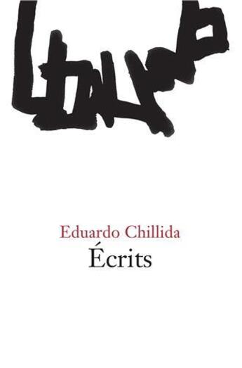 Couverture du livre « Eduardo Ehillida : Écrits » de Eduardo Chillida aux éditions Hauser And Wirth