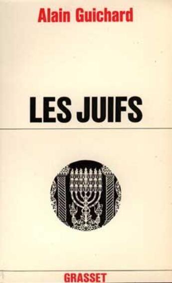 Couverture du livre « Les juifs » de Alain Guichard aux éditions Grasset Et Fasquelle