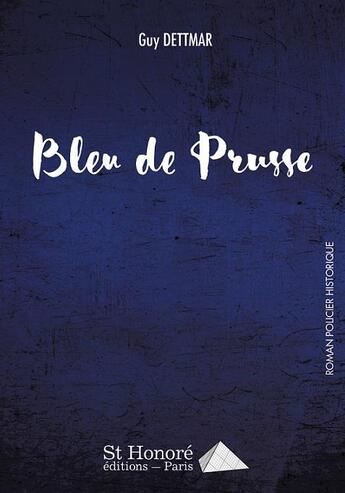 Couverture du livre « Bleu de prusse » de Dettmar Guy aux éditions Saint Honore Editions