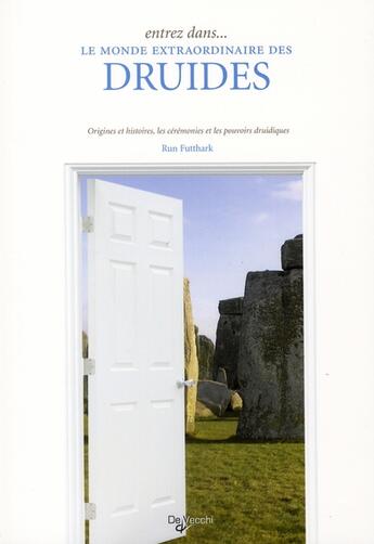 Couverture du livre « Entrez dans... le monde extraordinaire des druides » de Run Futthark aux éditions De Vecchi