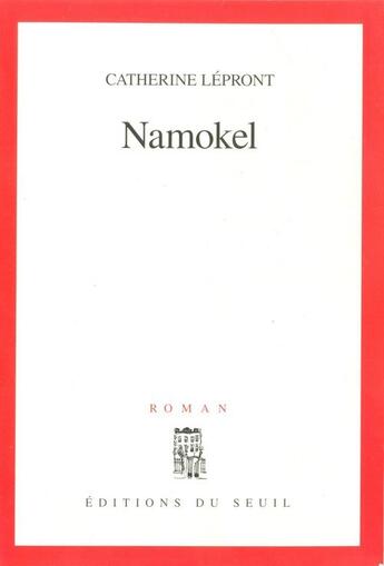 Couverture du livre « Namokel » de Catherine Lepront aux éditions Seuil