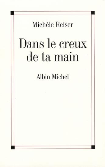 Couverture du livre « Dans le creux de ta main » de Reiser-M aux éditions Albin Michel