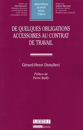 Couverture du livre « De quelques obligations accessoires au contrat de travail » de Gerard-Henri Diotallevi aux éditions Lgdj
