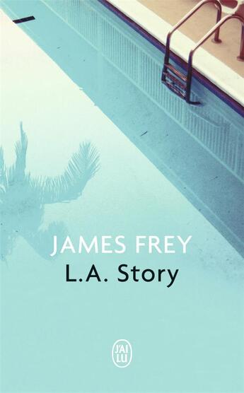 Couverture du livre « L.a. story » de James Frey aux éditions J'ai Lu