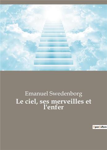 Couverture du livre « Le ciel, ses merveilles et l'enfer » de Emanuel Swedenborg aux éditions Culturea