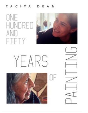 Couverture du livre « Tacita Dean : one hundred and fifty years of painting » de Tacita Dean aux éditions Walther Konig