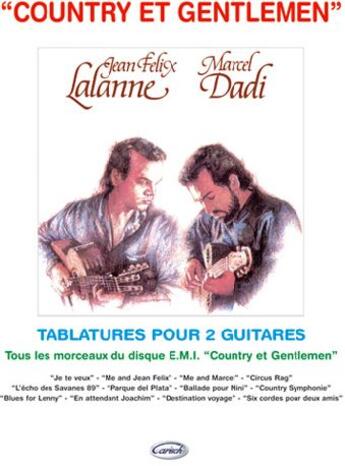 Couverture du livre « Country et gentlemen ; tablatures pour 2 guitares » de Marcel Dadi et Jean-Felix Lalanne aux éditions Carisch Musicom