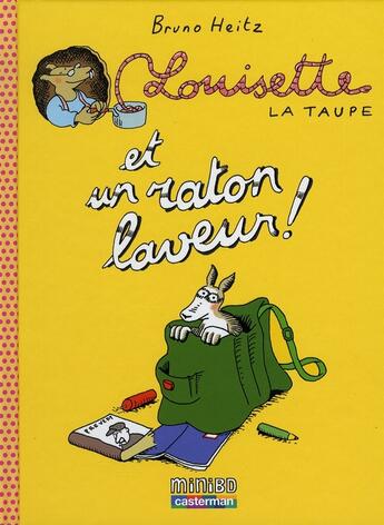 Couverture du livre « Louisette la taupe Tome 4 ; et un raton laveur ! » de Heitz aux éditions Casterman