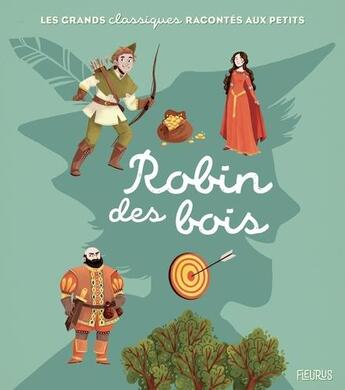 Couverture du livre « Robin des Bois » de Charlotte Grossetete et Ukhova Masha aux éditions Fleurus