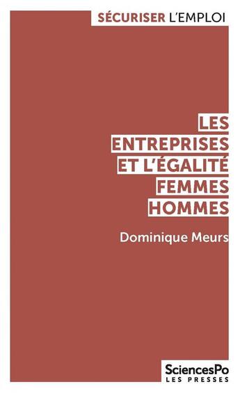 Couverture du livre « Les entreprises et l'égalité femmes-hommes » de Dominique Meurs aux éditions Presses De Sciences Po