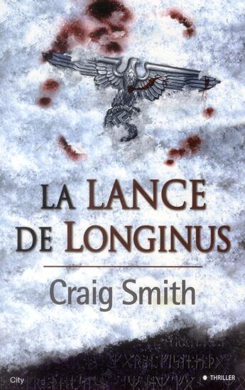 Couverture du livre « La lance de Longinus » de Craig Smith aux éditions City