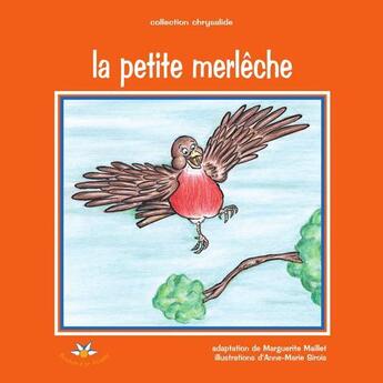 Couverture du livre « La petite merleche » de Maillet M Sirois Am aux éditions Bouton D'or