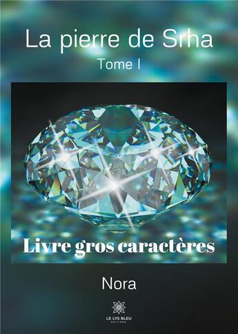 Couverture du livre « La pierre de Srha Tome 11 » de Nora aux éditions Le Lys Bleu