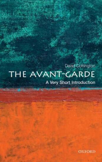 Couverture du livre « The avant garde: a very short introduction » de Cottington David aux éditions Editions Racine