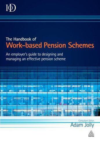 Couverture du livre « The Handbook of Work-based Pension Schemes » de Jolly Adam aux éditions Kogan Page Digital