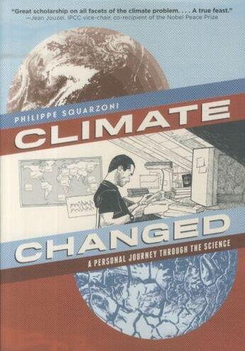 Couverture du livre « CLIMATE CHANGED - A PERSONAL JOURNEY THROUGH THE SCIENCE » de Philippe Squarzoni aux éditions Abrams
