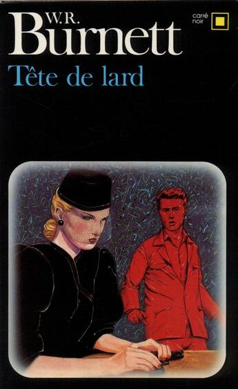 Couverture du livre « Tête de lard » de Burnett William R. aux éditions Gallimard
