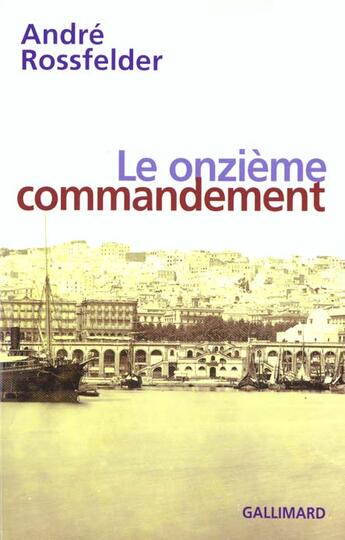 Couverture du livre « Le onzieme commandement » de Andre Rossfelder aux éditions Gallimard