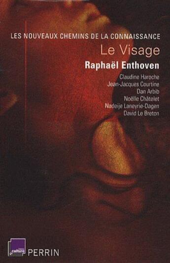 Couverture du livre « Le visage » de Raphael Enthoven aux éditions Perrin