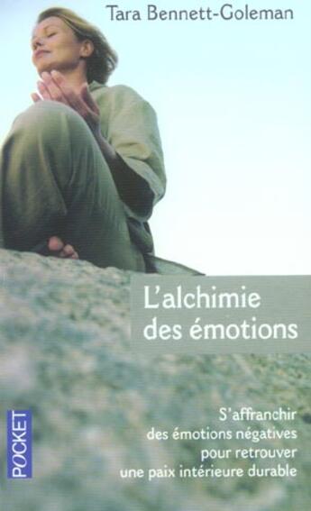 Couverture du livre « L'alchimie des emotions » de Bennett-Goleman Tara aux éditions Pocket