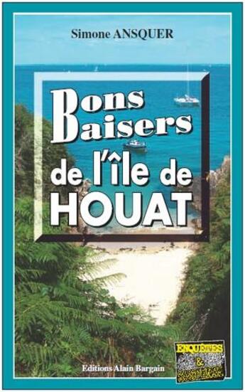 Couverture du livre « Bons baisers de l'île de Houat » de Simone Ansquer aux éditions Bargain
