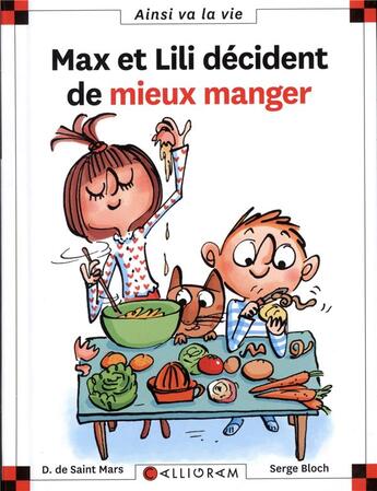 Couverture du livre « Max et Lili décident de mieux manger » de Serge Bloch et Dominique De Saint-Mars aux éditions Calligram