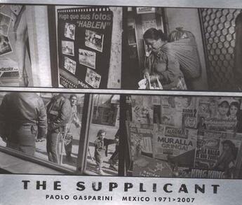 Couverture du livre « The supplicant ; Mexico 1971-2007 » de Paolo Gasparini aux éditions Rm Editorial