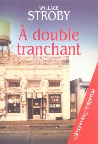 Couverture du livre « A double tranchant » de Stroby-W aux éditions Calmann-levy