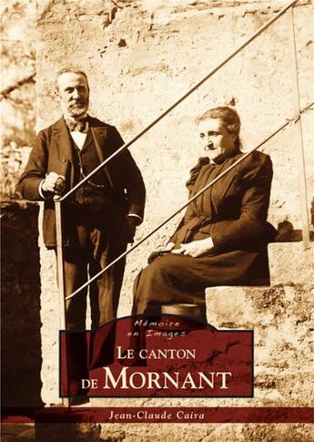 Couverture du livre « Le canton de Mornant » de Jean-Claude Caira aux éditions Editions Sutton