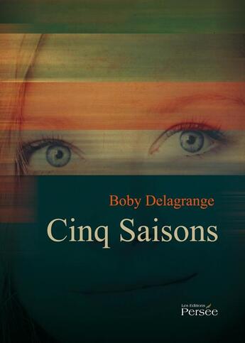Couverture du livre « Cinq saisons » de Boby Delagrange aux éditions Persee