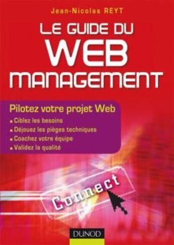 Couverture du livre « Le guide du web management » de Reyt-J.N aux éditions Dunod
