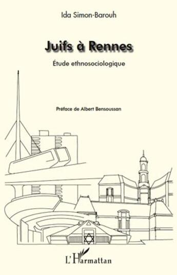 Couverture du livre « Juifs à Rennes ; étude ethnosociologique » de Ida Simon-Barouh aux éditions L'harmattan