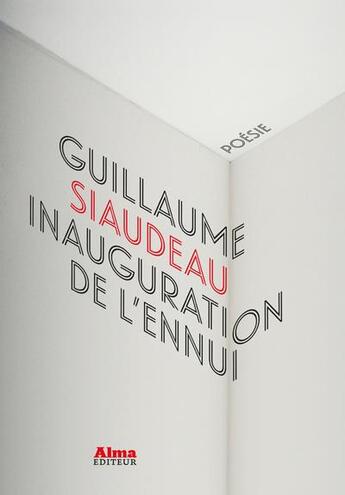Couverture du livre « Inauguration de l'ennui » de Guillaume Siaudeau aux éditions Alma Editeur
