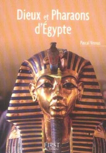 Couverture du livre « Le petit livre de - dieux et pharaons » de Vernus Pascal aux éditions First
