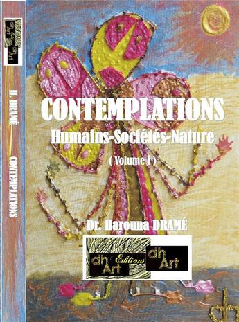 Couverture du livre « CONTEMPLATIONS- (Volume I) : Humains-Sociétés-Nature » de Harouna Drame aux éditions Dhart