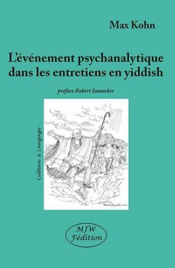 Couverture du livre « L'événement psychanalytique dans les entretiens en yiddish » de Max Kohn aux éditions Mjw