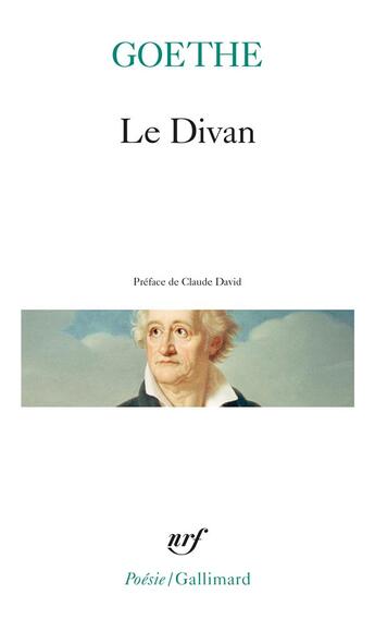 Couverture du livre « Le divan » de Johann Wolfgang Von Goethe aux éditions Gallimard