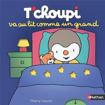 Couverture du livre « T'choupi va au lit comme un grand » de Thierry Courtin aux éditions Nathan