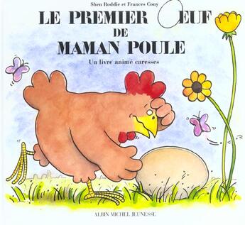 Couverture du livre « Le premier oeuf de maman poule » de Shen Roddie et Frances Cony aux éditions Albin Michel