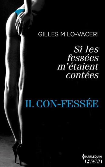 Couverture du livre « Con-fessée » de Gilles Milo-Vaceri aux éditions Hqn