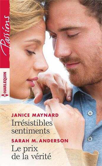 Couverture du livre « Irrésistibles sentiments ; le prix de la vérité » de Sarah M. Anderson et Janice Maynard aux éditions Harlequin