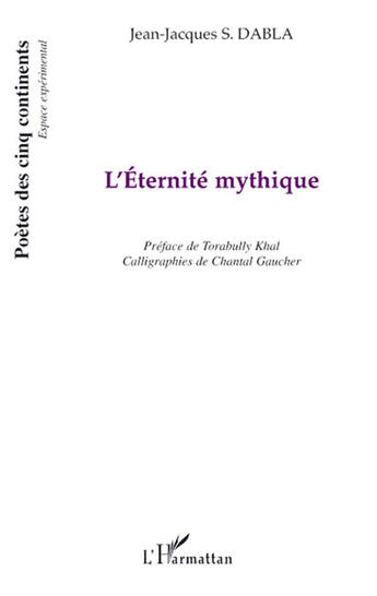 Couverture du livre « L'éternité mythique » de Sewano Jean-Jacques Dabla aux éditions L'harmattan