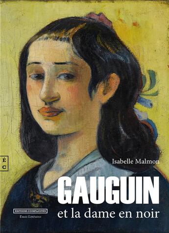 Couverture du livre « Gauguin et la dame en noir » de Isabelle Malmon aux éditions Complicites