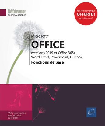 Couverture du livre « Microsoft Office (versions 2019 et Office 365) : Word, Excel, PowerPoint, Outlook ; fonctions de base » de  aux éditions Eni
