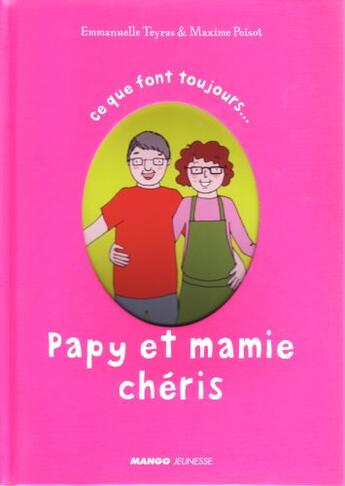 Couverture du livre « Papy et mamie chéris » de Poisot/Teyras aux éditions Mango