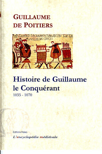 Couverture du livre « Histoire de Guillaume le Conquérant (1035-1070) » de Guillaume De Poitier aux éditions Paleo