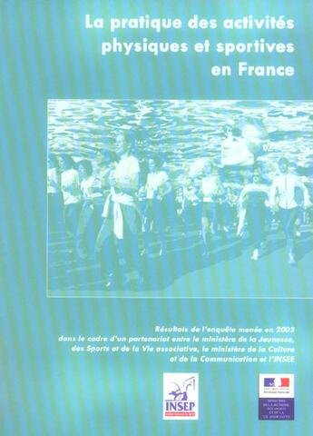 Couverture du livre « La pratique des activites physiques et sportives en france. » de Auteurs Divers aux éditions Insep Diffusion